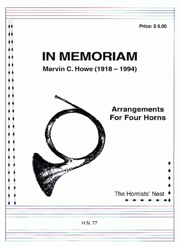 In Memoriam Marvin C. Howe (1918-1994) for Horn Quartet