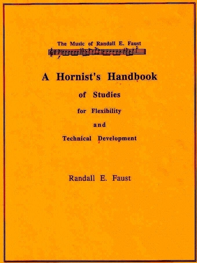 A Hornist's Handbook of Studies for Flexibility and Technical Development by Randall E. Faust