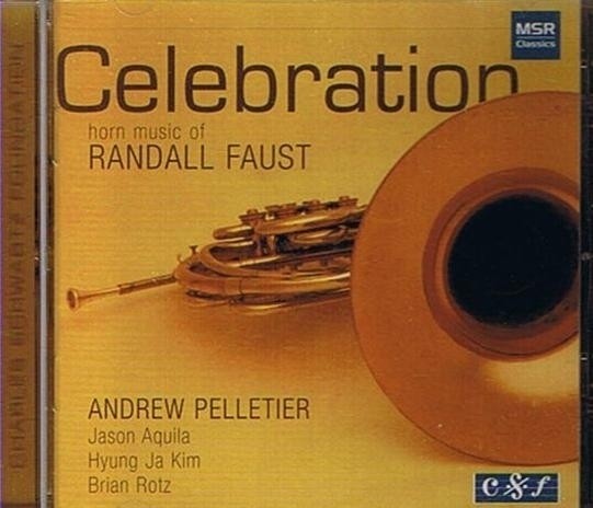 Celebration: Horn Music of Randall Faust