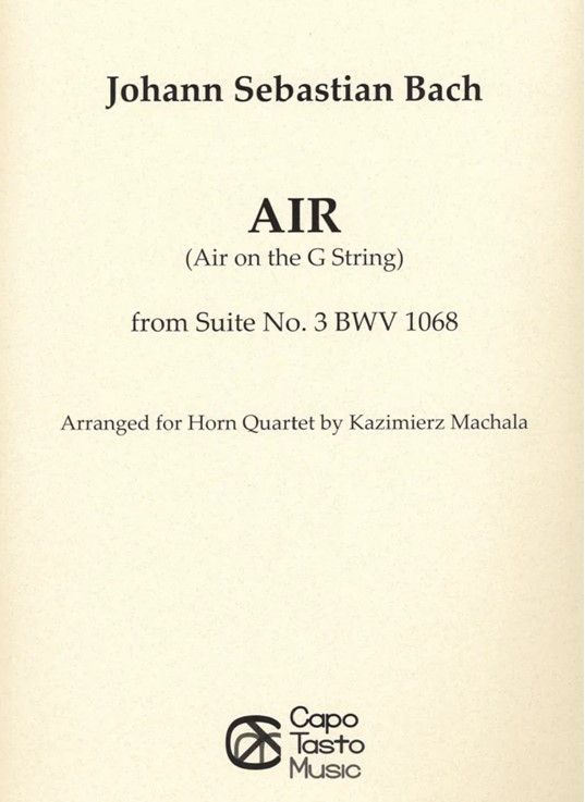 Air on the G String by J.S. Bach, arranged for Horn Quartet by Kazimierz Machala