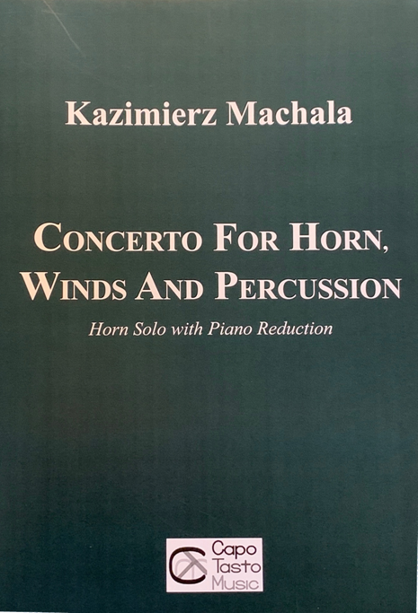 Concerto for Horn, Winds and Percussion Horn Solo with Piano Reduction by Kazimierz Machala