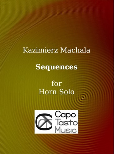 Sequences for Horn Solo by Kazimierz Machala
