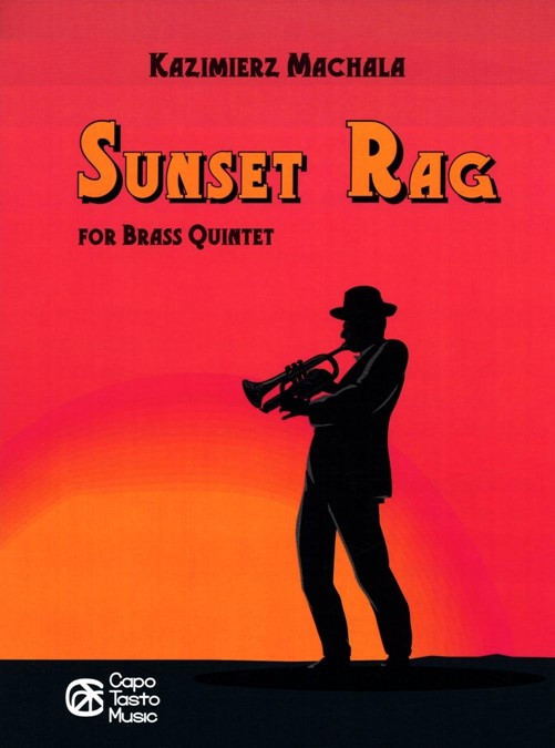 Sunset Rag for Brass Quintet by Kazimierz Machala