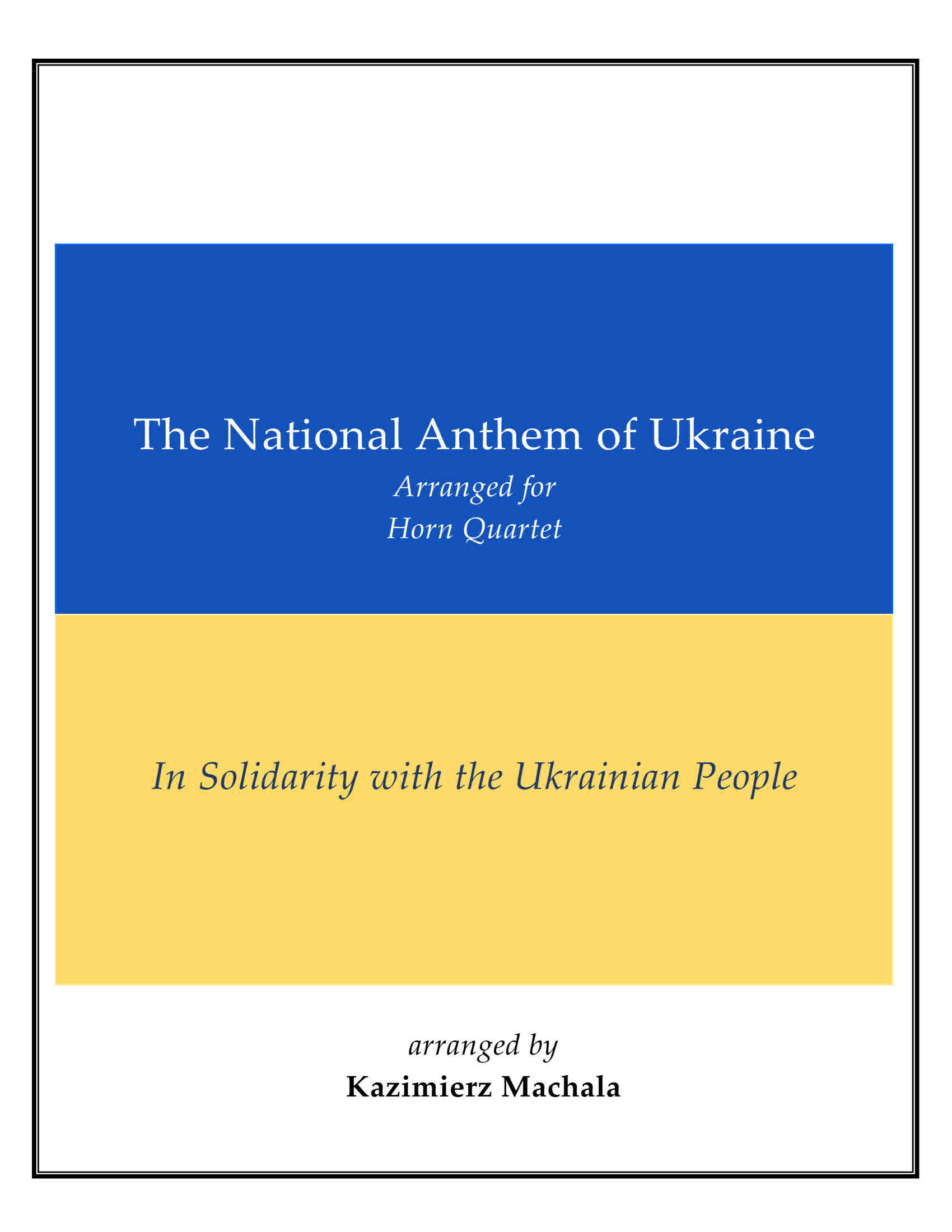 The National Anthem of Ukraine arranged by Kazimierz Machala