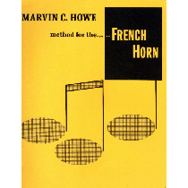  Method for the French Horn by Marvin C. Howe