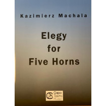 Elegy for Five Horns by Kazimierz Machala