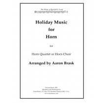 Holiday Music for Horn Quartet or Choir arranged by Aaron Brask (2021)