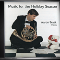 Music for the Holiday Season-Aaron Brask, horn