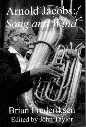 Arnold Jacobs: Song and Wind written by Brian Frederiksen