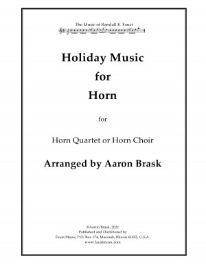Aaron Brask's - Holiday Music for Horn Quartet or Choir arranged by Aaron Brask (2021)