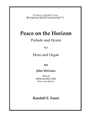 Peace on the Horizon Prelude and Hymn for Horn and Organ by Randall E, Faust (2024)